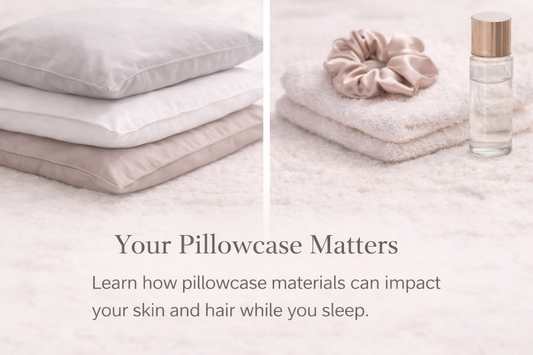 Your Pillowcase Matters