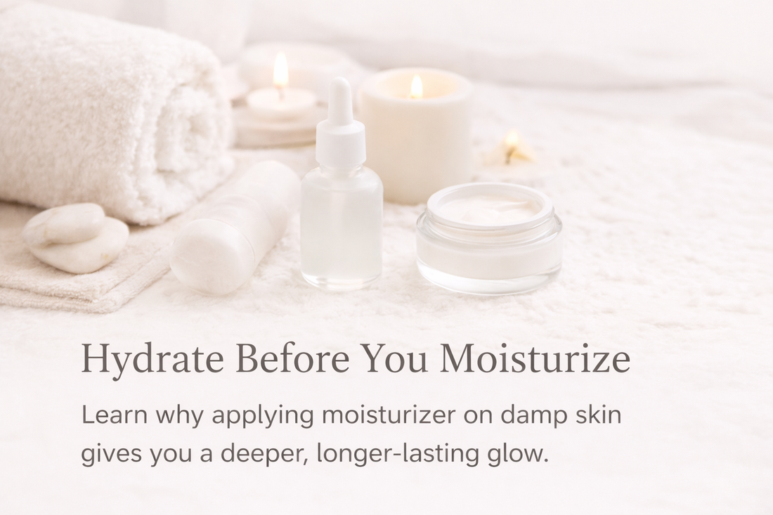 Hydrate Before You Moisturize